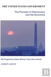 The United States Government - The Promise Of Democracy And The Economy