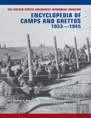 The United States Holocaust Memorial Museum Encyclopedia Of Camps And Ghettos, 1933-1945, Volume Iv