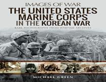 The United States Marine Corps In The Korean War