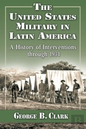 The United States Military In Latin America