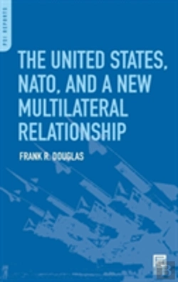 Bertrand.pt - The United States, Nato, And A New Multilateral Relationship