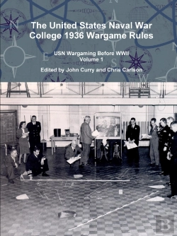 Bertrand.pt - The United States Naval War College 1936 Wargame Rules: Usn Wargaming Before Wwii Volume 1