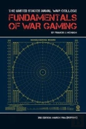 The United States Naval War College Fundamentals Of War Gaming