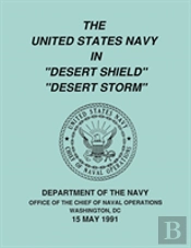 The United States Navy In 'Desert Shield' And 'Desert Storm'