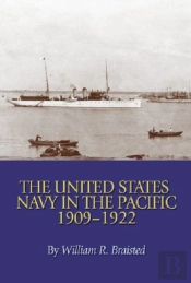 The United States Navy In The Pacific, 1909-1922