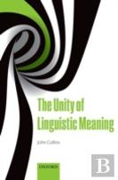The Unity Of Linguistic Meaning