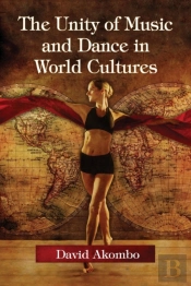 The Unity Of Music And Dance In World Cultures
