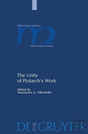 The Unity Of Plutarch'S Work