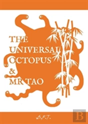 The Universal Octopus & Mr Tao
