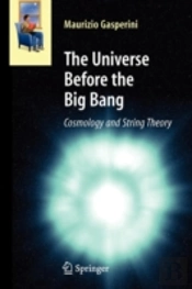 The Universe Before The Big Bang
