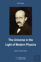 The Universe In The Light Of Modern Physics