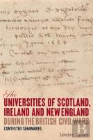 The Universities Of Scotland, Ireland, And New England During The British Civil Wars