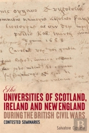 The Universities Of Scotland, Ireland, And New England During The British Civil Wars
