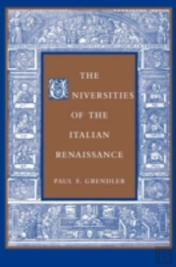Bertrand.pt - The Universities Of The Italian Renaissance