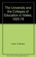 The University And The Colleges Of Education In Wales, 1925-78