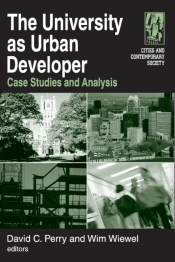 The University As Urban Developer: Case Studies And Analysis
