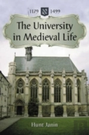 The University In Medieval Life, 1179-1499