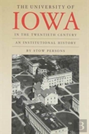 The University Of Iowa In The Twentieth Century