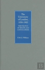 The University Of London, 1858-1900 - The Politics Of Senate And Convocation