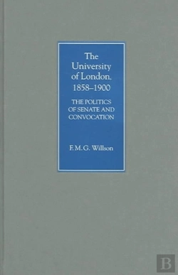 Bertrand.pt - The University Of London, 1858-1900 - The Politics Of Senate And Convocation