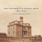 The University Of Nevada, Reno, 1874-2024