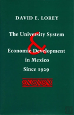 Bertrand.pt - The University System And Economic Development In Mexico Since 1929