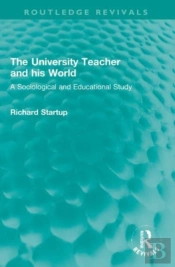 The University Teacher And His World