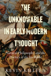 The Unknowable In Early Modern Thought