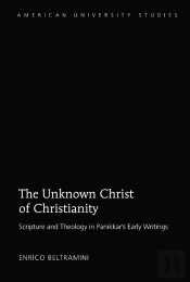 The Unknown Christ Of Christianity