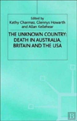 Bertrand.pt - The Unknown Country: Death In Australia, Britain And The Usa