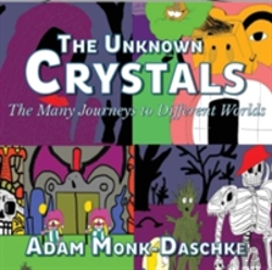 Bertrand.pt - The Unknown Crystals Many Journeys To Different Worlds