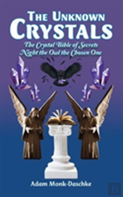 Bertrand.pt - The Unknown Crystals: The Crystal Bible Of Secrets Night The Owl The Chosen One