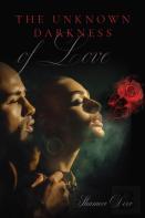 The Unknown Darkness Of Love