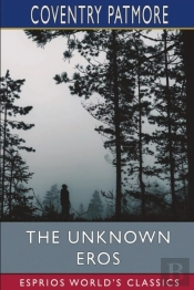 The Unknown Eros (Esprios Classics)