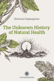 The Unknown History Of Natural Health