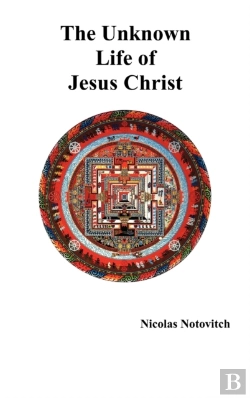 Bertrand.pt - The Unknown Life Of Jesus Christ