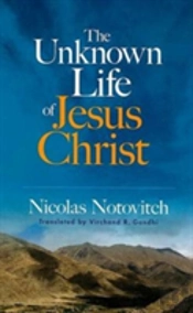 The Unknown Life Of Jesus Christ