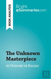 The Unknown Masterpiece : By Honoré De Balzac