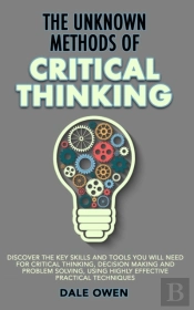 The Unknown Methods Of Critical Thinking