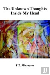 The Unknown Thoughts Inside My Head