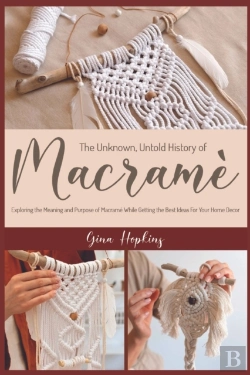 Bertrand.pt - The Unknown, Untold History Of Macrame
