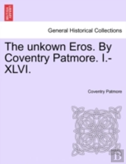 Bertrand.pt - The Unkown Eros. By Coventry Patmore. I.