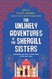 The Unlikely Adventures Of The Shergill Sisters