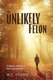 The Unlikely Felon