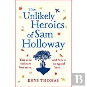 The Unlikely Heroics Of Sam Holloway
