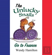 The Unlucky Snails Go To France