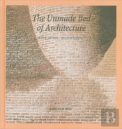 The Unmade Bed Of Architecture