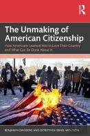 The Unmaking Of American Citizenship