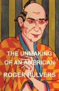 The Unmaking Of An American