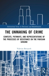 The Unmaking Of Crime